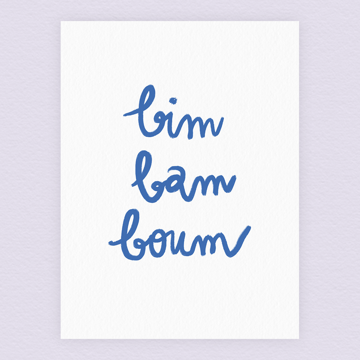 Bim bam boum (A4 ou 30x40) * Affiche à l'unité